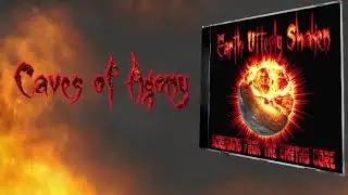 Earth Utterly Shaken - Caves of Agony