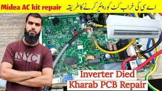 midea ac kharab PCB kit repair | AC kit repairing in hindi and urdu