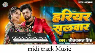 Hariyar Salvar Midi Track | Nilkamal Singh, Shilpi Raj | New Midi Treck 2024