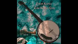 Zach Kafel - Colorado Girl