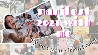 MANIFEST 2021 WITH ME  | my new year vision board to glow up my life & mind!