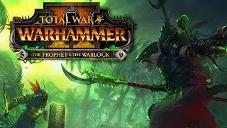 Total War: WARHAMMER II - The Prophet & The Warlock  Икит Клешня (Коготь) 2