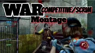 War - Competitive/Scrim Montage (4K)!