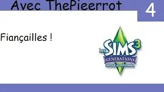 Les Sims 3 Générations | Fiançailles ! | Episode 4 | Avec CapitaineSoap