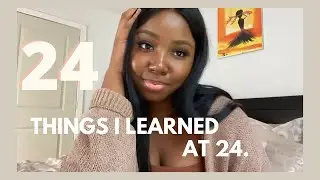 24 Things I've Learned at 24 l MariamSalif