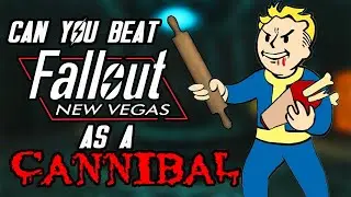 Can You Beat Fallout: New Vegas As A Cannibal?