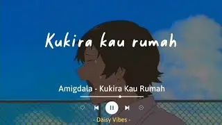 Amigdala - Kukira Kau Rumah (Lyrics Video) Kukira kau rumah, Nyatanya kau cuma aku sewa