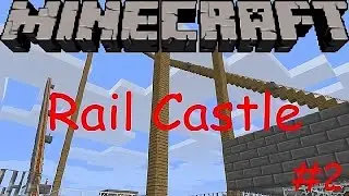 Minecraft - Rail Castle - 2 (T009)
