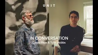UNIT x LACMA: Artists Tyler Hobbs and Casey Reas on Generative Art