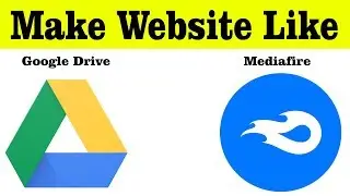 How To Make Your Own Website Like Mediafire And Google Drive Free