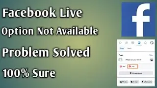 Fix Live option not available in Facebook problem solved 2023.
