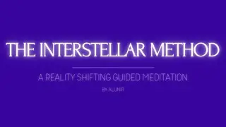 Shifting Guided Meditation | The Interstellar Method