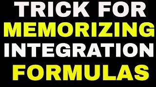 TRICKS TO MEMORIZE INTEGRATION FORMULAS || HOW TO REMEMBER INTEGRATION FORMULAS