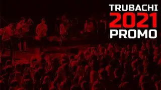 TRUBACHI SHOW Рromo 2021