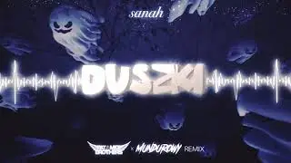 SANAH - DUSZKI (PaT MaT Brothers x Mundurowy) Remix 2020