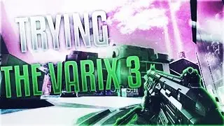 Trying The Varix 3!
