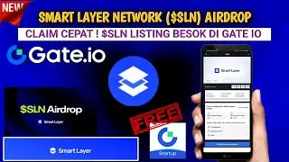 $SLN AIRDROP GRATIS !! LISTING 23 FEBRUARI DI GATE IO - SMART LAYER NETWORK AIRDROP !!