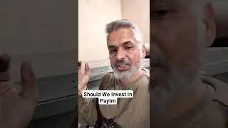 Should We Invest In Paytm Now ?? 