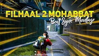 Mohabbat  Filhaal 2 Beat Sync Montage