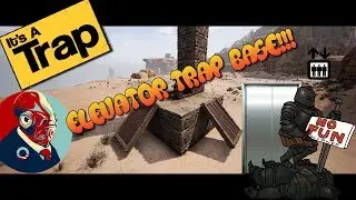 Trap Base! Elevator Exploit Setup- Conan Exiles