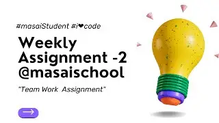 Weekly Assignment @masaischool #masai #masaischool #ahtisham #softskill #masaistudent