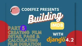 5. Film Detail Pages & Working Out Film Duration  #buildIMDBCourse