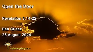 Open the Door | Revelation 3:14-22 | Calvary Chapel Sydney