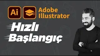 Adobe Illustrator Eğitimi |  Hızlı Başlangıç