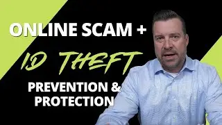 Identity Theft and Online Scam Prevention and Protection