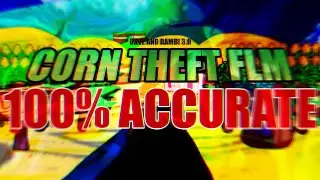 [FNF'] CORN THEFT FLM 100% ACCURATE