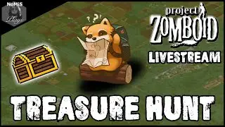 TREASURE HUNT!  | PROJECT ZOMBOID | LIVESTREAM |