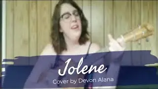 Jolene - Dolly Parton (Ukulele Cover)
