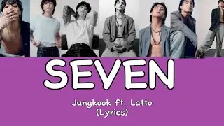 SEVEN - Jung Kook ft. Latto | Lyrics