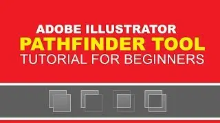 Adobe Illustrator Pathfinder Tool For Beginners Tutorial