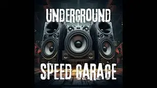 Underground Speed Garage