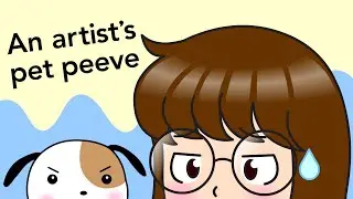 An artist's pet peeve