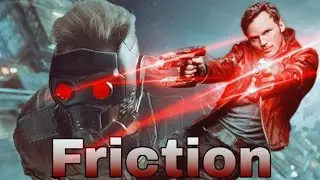 Peter Quill | Star-lord || FRICTION • [ edit ]