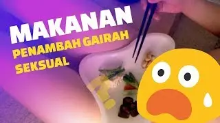 MAKANAN PENAMBAH GAIRAH BERCINTA??
