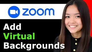 How to Add Virtual Backgrounds on Zoom 2025 - Full Guide