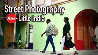 Leica 「徕卡」D-Lux 8 - little India Street Photography