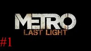 Metro Last Light #1 Redux