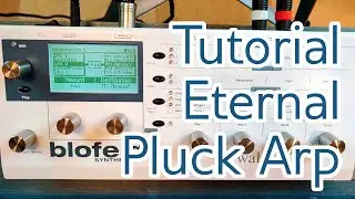 [patch] Eternal Pluck Arp Tutorial (Blofeld)