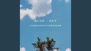 Blue Sky (feat. Dreew)