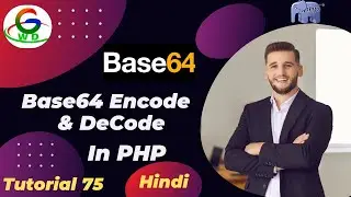 Base64 Encode & Decode || Guri Web Developer || PHP Tutorial in Hindi 2024