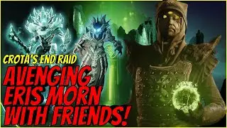 Avenging Eris Morn In The Crota's End Raid w/Friendos! // !builds !bungie #destiny2 #raid