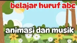 Belajar Huruf ABCD dengan Animasi dan Musik Seru!