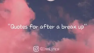 Quotes for after a heartbreak 💔