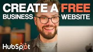 How to Create a Free Business Website with HubSpot