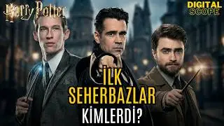 Seherbazlık Tarihi: İlk Seherbazlar Kimlerdi? | Harry Potter