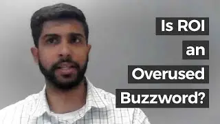 Is ROI an Overused Buzzword? | Forbes Finance Council - Mahati Mukkamala